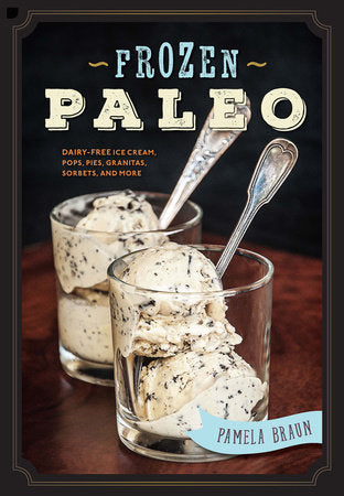Frozen Paleo Paperback by Pamela Braun