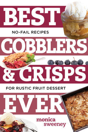 Best Cobblers and Crisps Ever Paperback by Monica Sweeney