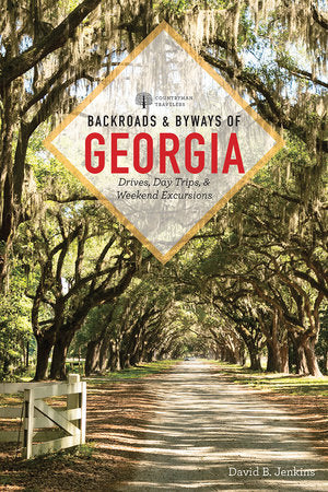Backroads & Byways of Georgia Paperback by David Bavid B Jenkins