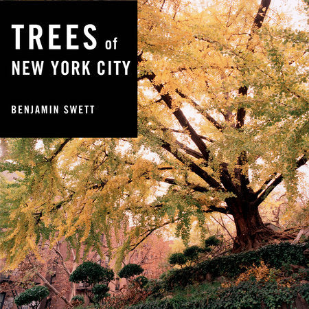 Trees of New York City Hardcover by Benjamin Swett