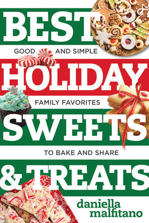 Best Holiday Sweets & Treats Paperback by Daniella Malfitano