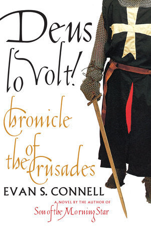 Deus Lo Volt! Paperback by Evan S. Connell