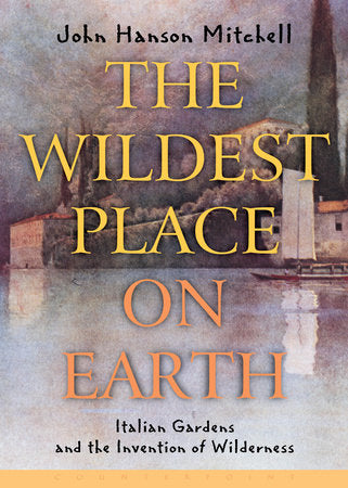 Wildest Place on Earth Paperback by John Hanson Mitchell