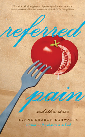 Referred Pain Paperback by Lynne Sharon Schwartz