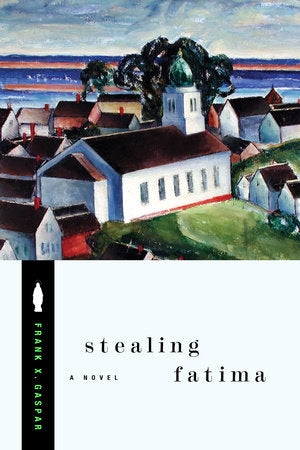Stealing Fatima Paperback by Frank X. Gaspar
