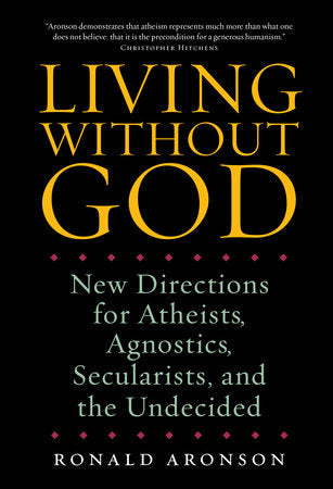 Living Without God Paperback by Ronald Aronson