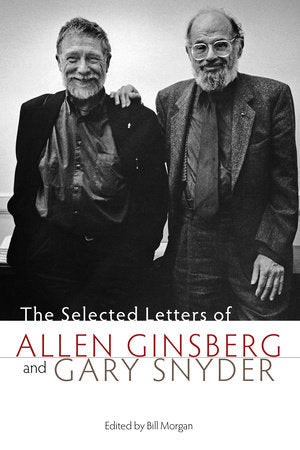 The Selected Letters of Allen Ginsberg and Gary Snyder Paperback by Bill Morgan
