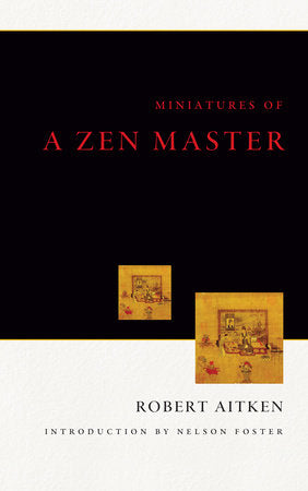Miniatures of a Zen Master Paperback by Robert Aitken