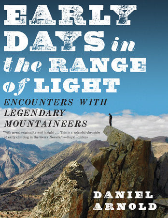 Early Days in the Range of Light Paperback by Daniel Arnold