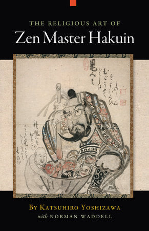 The Religious Art of Zen Master Hakuin Paperback by Katsuhiro Yoshizawa