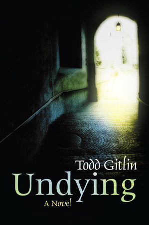Undying Paperback by Todd Gitlin