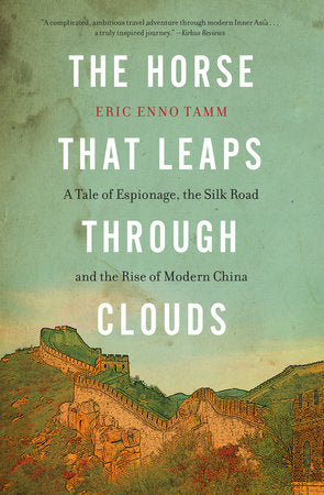 The Horse That Leaps Through Clouds Paperback by Eric Enno Tamm
