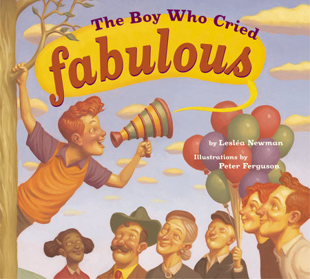 The Boy Who Cried Fabulous Paperback by Leslea Newman