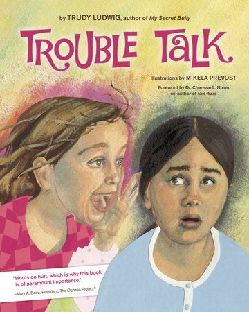 Trouble Talk Hardcover by Trudy Ludwig