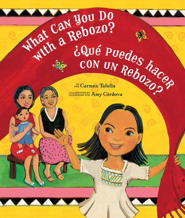 What Can You Do with a Rebozo? / ¿Qué puedes hacer con un rebozo? Paperback by Carmen Tafolla