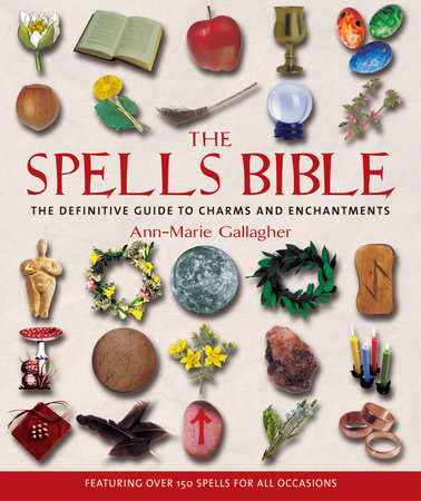 The Spells Bible Paperback by Ann-Marie Gallagher