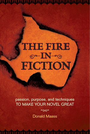 The Fire in Fiction Paperback by Donald Maass
