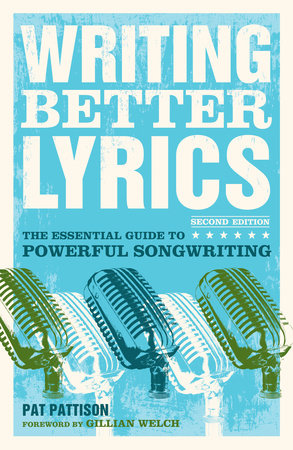 Writing Better Lyrics Paperback by Pat Pattison