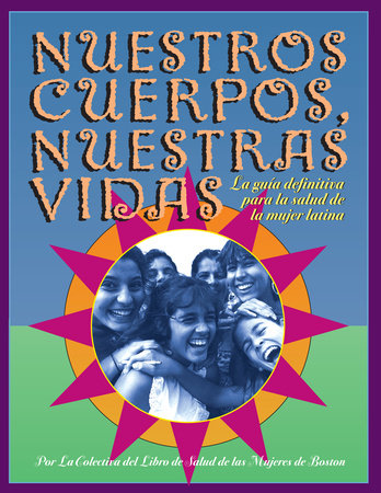 Nuestros Cuerpos, Nuestras Vidas Paperback by The Boston Women's Health Book Collective