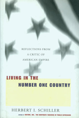 Living in the Number One Country Hardcover by Herbert I. Schiller