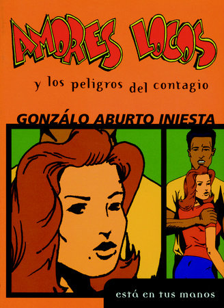 Amores Locos y los Peligros del Contagio Paperback by Gonzalo Aburto Iniesta