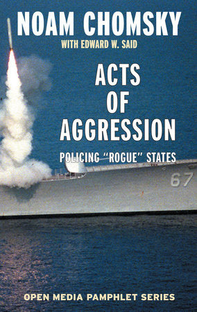 Acts of Aggression Paperback by Noam Chomsky; with Edward W. Said; with an appendix by Ramsey Clark