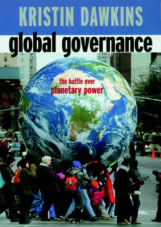 Global Governance Paperback by Kristin Dawkins