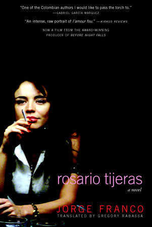 Rosario Tijeras Paperback by Jorge Franco; translated from the Spanish by Gregory Rabassa