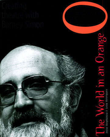 The World in an Orange Hardcover by Written by Irene Stephanou and Leila Henriques; edited by Lionel Abrahams and Jane Fox