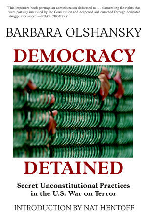 Democracy Detained Paperback by Barbara Olshansky; introduction by Nat Hentoff