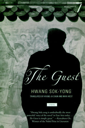 The Guest Paperback by Hwang Sok-yong; translated from the Korean by Kyung-Ja Chun and Maya West
