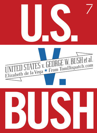 United States v. George W. Bush et al. Paperback by Elizabeth de la Vega