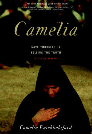 Camelia Paperback by Camelia Entekhabifard; translated from the Persian by George Murer