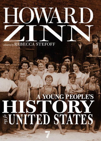 A Young People's History of the United States Paperback by Howard Zinn; adapted by Rebecca Stefoff