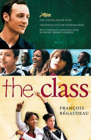 The Class Paperback by Francois Begaudeau; translated from the French by Linda Asher