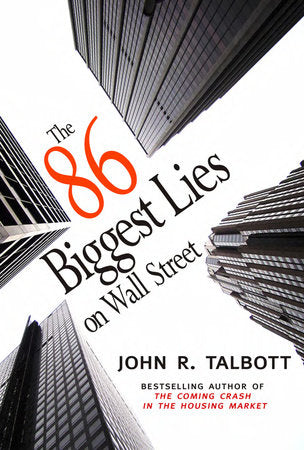 The 86 Biggest Lies on Wall Street Hardcover by John R. Talbott