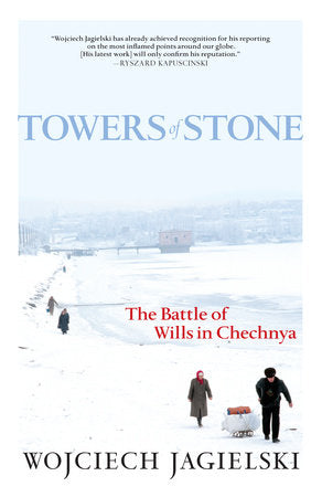 Towers of Stone Paperback by Wojciech Jagielski; translated from the Polish by Soren A. Gauger