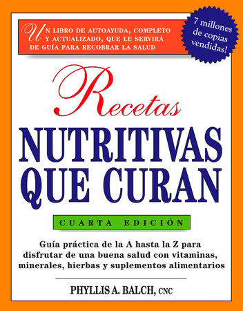 Recetas Nutritivas Que Curan, 4th Edition Paperback by Phyllis A. Balch