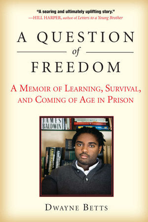 A Question of Freedom Paperback by Dwayne Betts