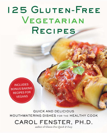 125 Gluten-Free Vegetarian Recipes Paperback by Carol Fenster