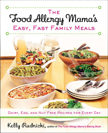 The Food Allergy Mama's Easy, Fast Family Meals Paperback by Kelly Rudnicki