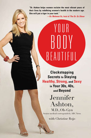 Your Body Beautiful Paperback by Jennifer Ashton
