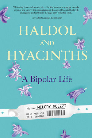 Haldol and Hyacinths Paperback by Melody Moezzi