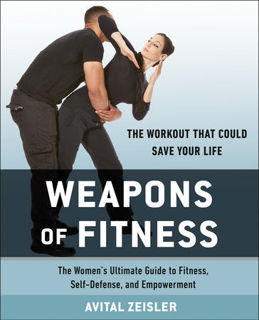 Weapons of Fitness Paperback by Avital Zeisler