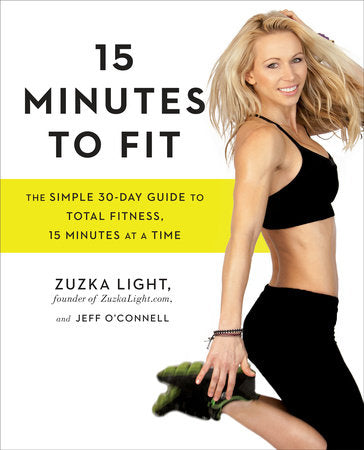15 Minutes to Fit Paperback by Zuzka Light, Jeff O'Connell