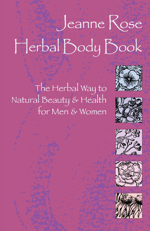 Herbal Body Book Paperback by Jeanne Rose