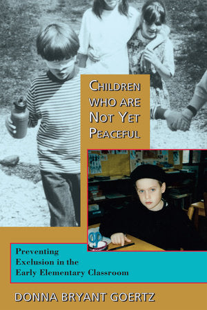Children Who Are Not Yet Peaceful Paperback by Donna Bryant Goertz