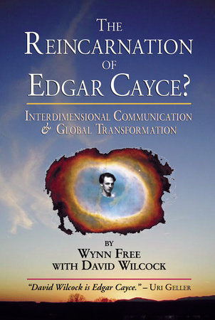 The Reincarnation of Edgar Cayce? Paperback by Wynn Free and David Wilcock
