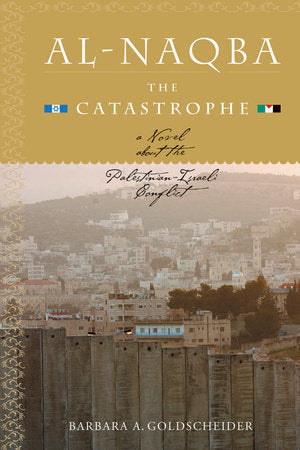 Al-Naqba (The Catastrophe) Paperback by Barbara Goldscheider
