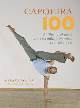 Capoeira 100 Paperback by Gerard Taylor